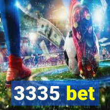 3335 bet